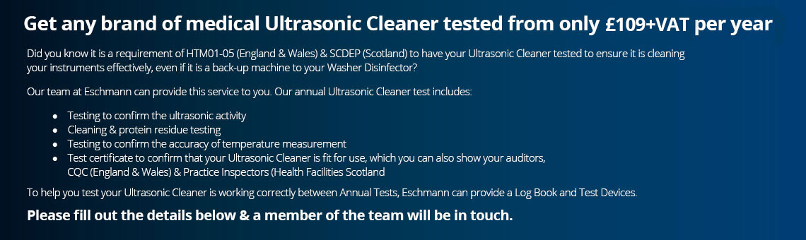 Get any brand of medical ultrasonic cleaner tested from only £65 + VAT. 