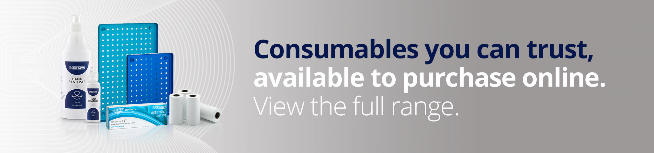 consumables you can trust available to purchase online. View the full range.