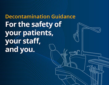 Decontamination Guidance. Intuitive guidance for the safety of your practice